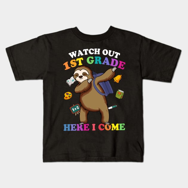 Funny Sloth Watch Out 1st grade Here I Come Kids T-Shirt by kateeleone97023